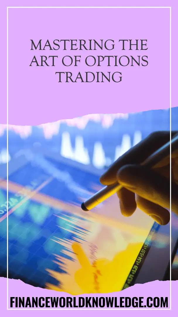  Mastering the Art of Options Trading: A Comprehensive Guide