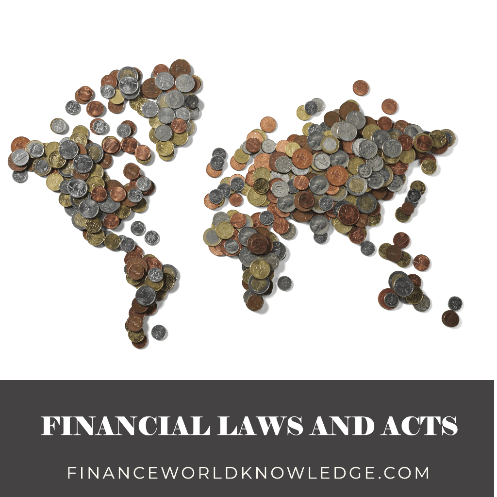 Navigating Global Finance: Decoding Key Financial Laws and Acts in an Ever-Evolving Landscape